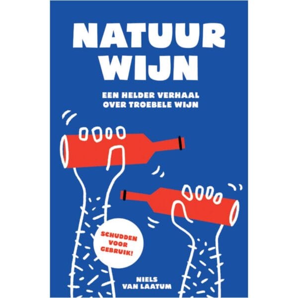 Natuurwijn - Een helder verhaal over troebele wijn